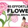 45 легких цветочных эссенций кисти для Procreate